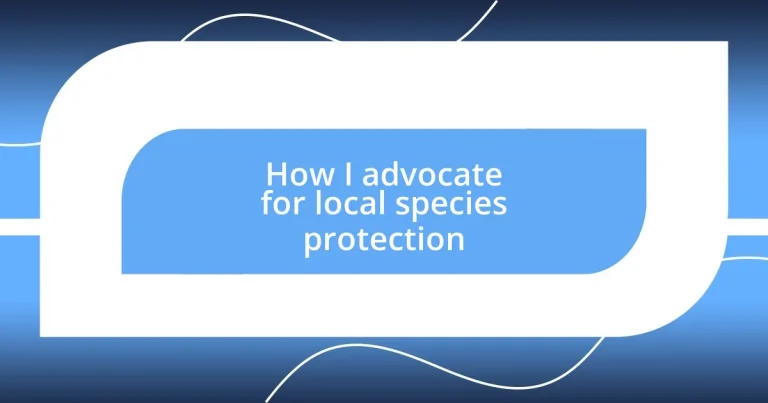 How I advocate for local species protection