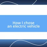 How I chose an electric vehicle