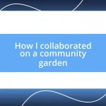 How I collaborated on a community garden