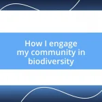 How I engage my community in biodiversity