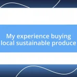 My experience buying local sustainable produce