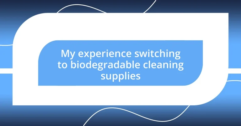 My experience switching to biodegradable cleaning supplies