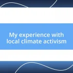 My experience with local climate activism