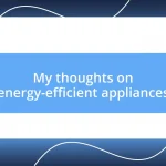 My thoughts on energy-efficient appliances